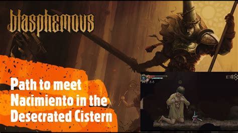 Blasphemous [Path to meet Nacimiento in the .